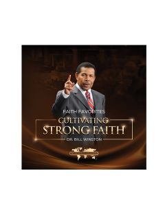 CULTIVATING STRONG FAITH