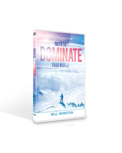 FAITH TO DOMINATE YOUR WORLD